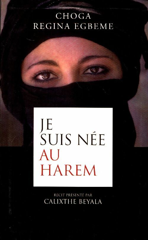Livrenpoche : Je suis née au harem - C.R Egbeme - Livre