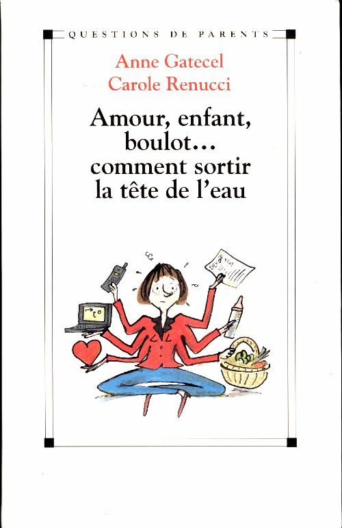 Amour, enfant, boulot... - Carole Renucci -  Le Grand Livre du Mois GF - Livre