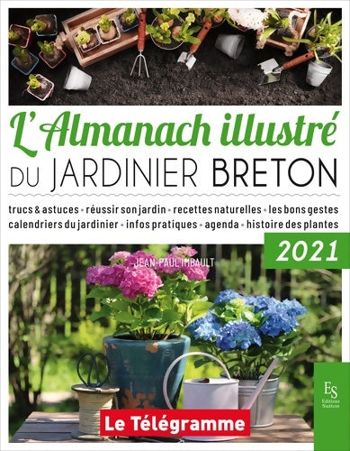 Livrenpoche : L'almanach illustré du jardinier breton - Jean-Paul Imbault - Livre