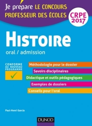 Livrenpoche : Histoire - professeur des écoles - oral / admission - crpe 2017 (2017) - Paul-henri Garcia - Livre