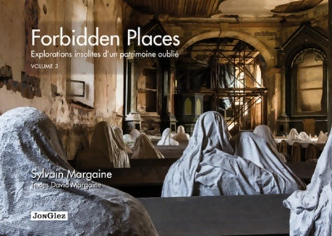 Livrenpoche : Forbidden places - explorations insolites d'un patrimoine oublié volume 3 (03) - David Margaine - Livre