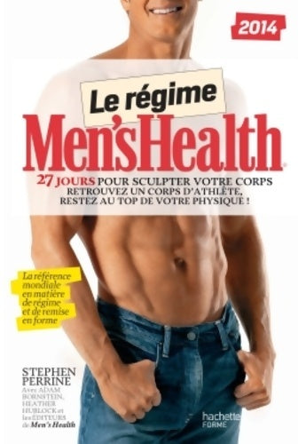 Livrenpoche : Le régime men's health : 27 jours pour sculpter votre corps - Stephen Perrine - Livre