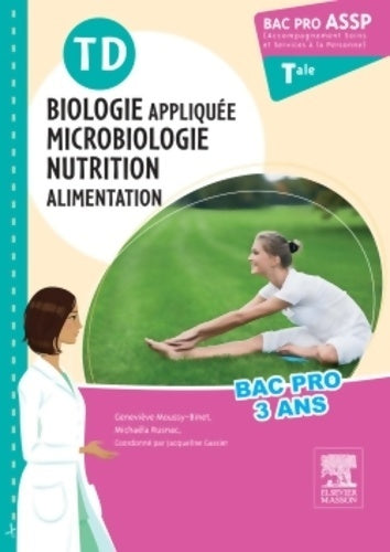 Livrenpoche : Td bac pro assp biologie appliquée microbiologie nutrition alimentation terminale - Geneviève Moussy-binet - Livre