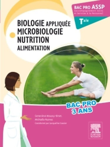 Livrenpoche : Bac pro assp biologie appliquée microbiologie nutrition alimentation. Terminale - Geneviève Moussy-binet - Livre
