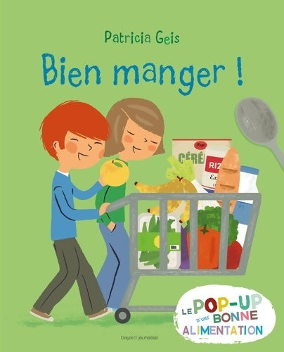 Livrenpoche : Bien manger ! - Patricia Geis - Livre