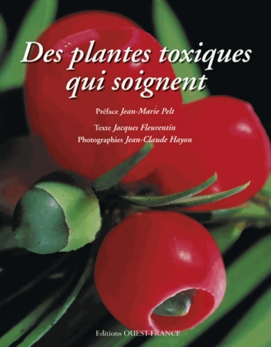 Livrenpoche : Des plantes toxiques qui soignent - Jacques Fleurentin - Livre