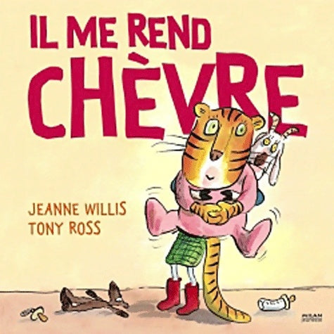 Livrenpoche : Il me rend chèvre - Tony Ross - Livre