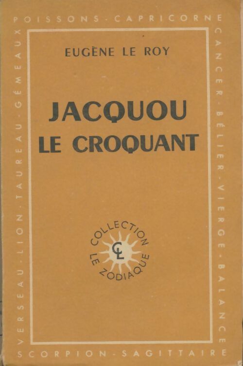 Jacquou le croquant - Eugène Le Roy -  Le Zodiaque - Livre