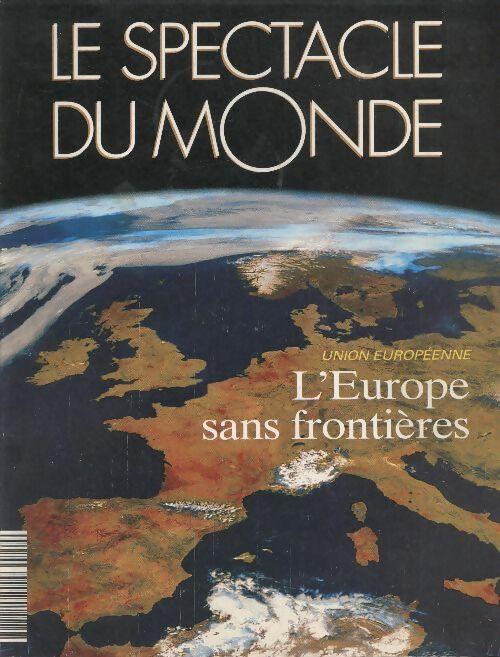 Livrenpoche : Le spectacle du monde (Revue) n°459 : L'Europe sans frontières - Collectif - Livre