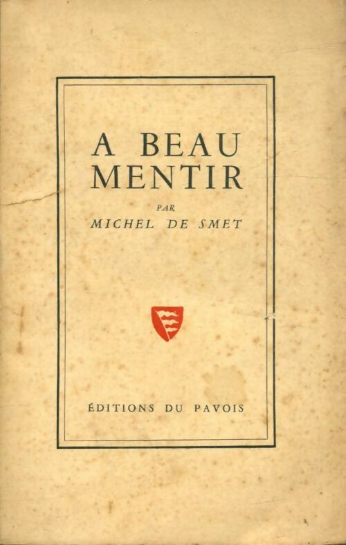 Livrenpoche : A beau mentir - Michel De Smet - Livre