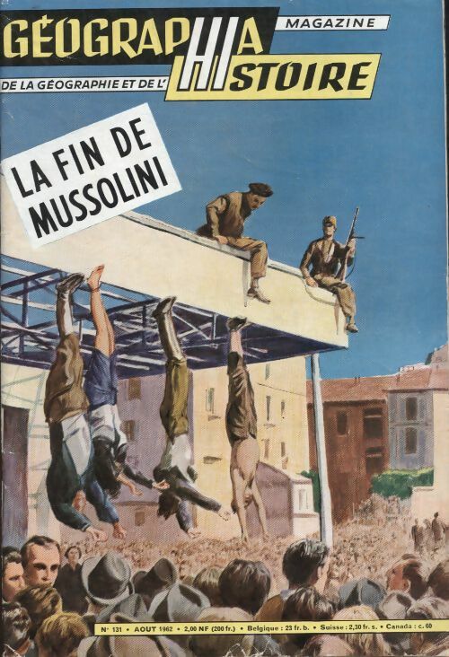Livrenpoche : Géographia histoire n°131 : La fin de Mussolini - Collectif - Livre