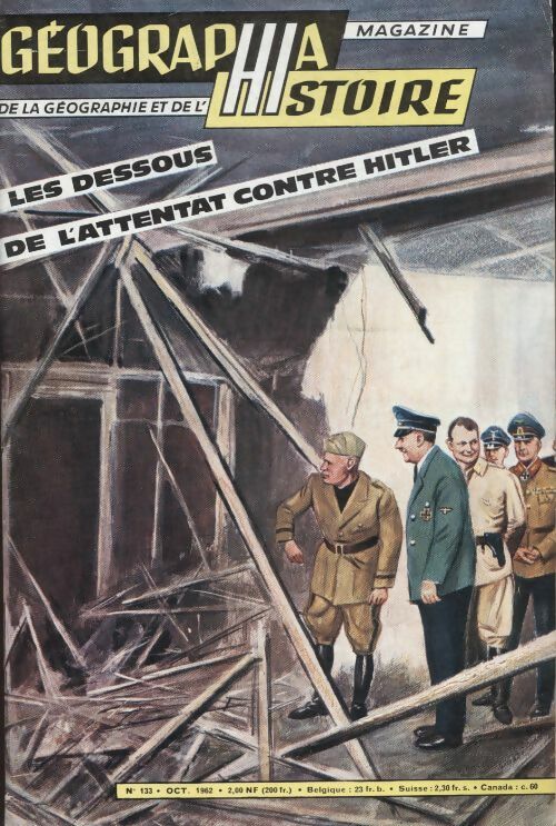 Livrenpoche : Géographia histoire n°133 : Les dessous de l'attentat contre Hitler - Collectif - Livre