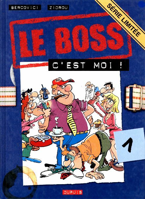 Livrenpoche : Le Boss : Le Boss, c'est moi ! - Zidrou - Livre