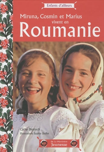 Livrenpoche : Miruna cosmin et marius vivent en Roumanie - Cathy Dutruch - Livre