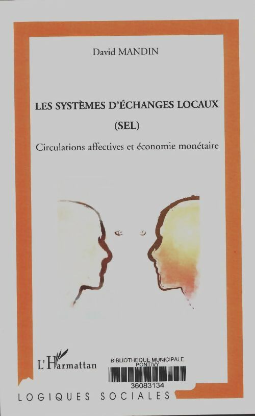 Livrenpoche : Les systèmes d'échanges locaux  : Circulations affectives et économie monétaire - David Mandin - Livre