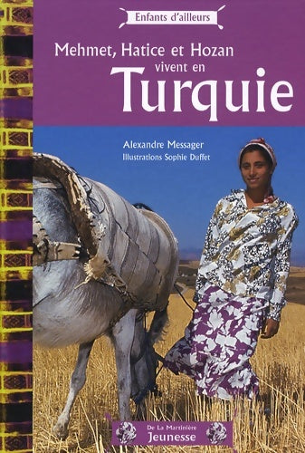 Livrenpoche : Mehmet hatice et hozan vivent en turquie - Alexandre Messager - Livre