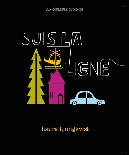 Livrenpoche : Suis la ligne - Laura Ljungkvist - Livre