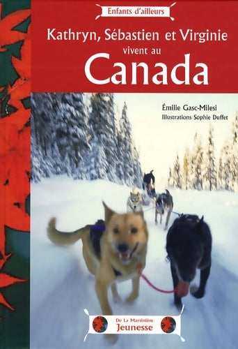 Livrenpoche : Kathryn sébastien et virginie vivent au canada - Emilie Gasc-milesi - Livre