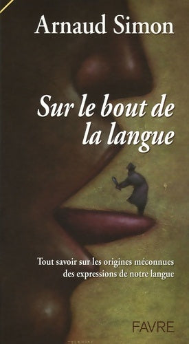 Livrenpoche : Sur le bout de la langue - Arnaud Simon - Livre
