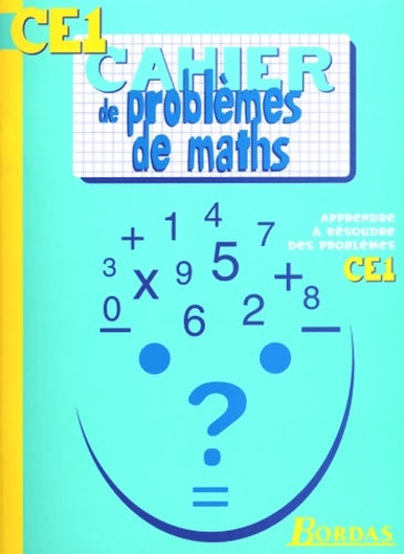 Livrenpoche : Cahier de problèmes de maths CE1 (ancienne edition) - Cahiers De Bordas - Livre