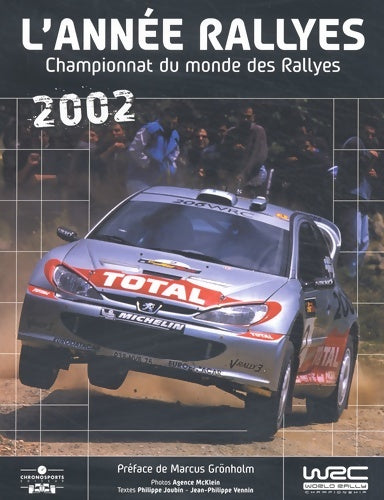 L'année rallyes 2002 : Championnat du monde des rallyes - Philippe Joubin - Livre