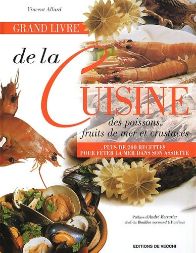 Livrenpoche : Grand livre de la cuisine des poissons fruits de mer et crustacés - Vincent Allard - Livre