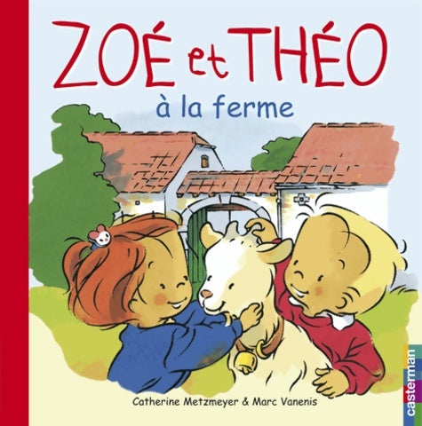 Livrenpoche : Zoé et théo à la ferme - Catherine Metzmeyer - Livre