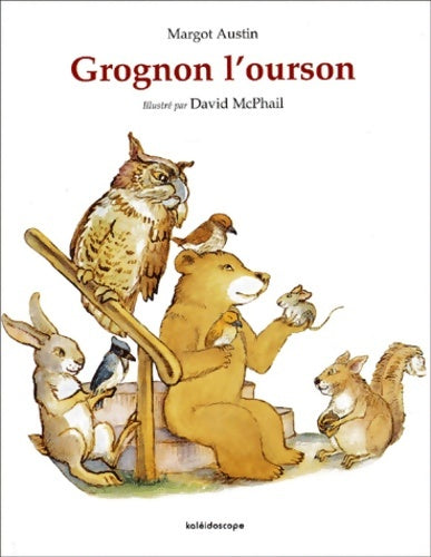 Livrenpoche : Grognon l'ourson - Margot Austin - Livre