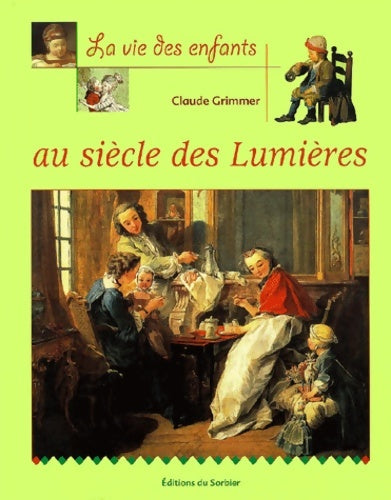 Livrenpoche : Au siècle des lumières - Claude Grimmer - Livre