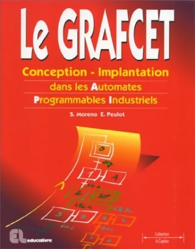 Livrenpoche : Le grafcet : Conception-implantation dans les automates programmables industriels - Simon Moreno - Livre