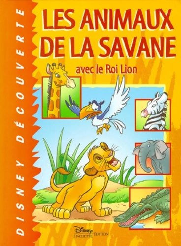 Livrenpoche : Les animaux de la savane avec le roi lion - Walt Disney - Livre