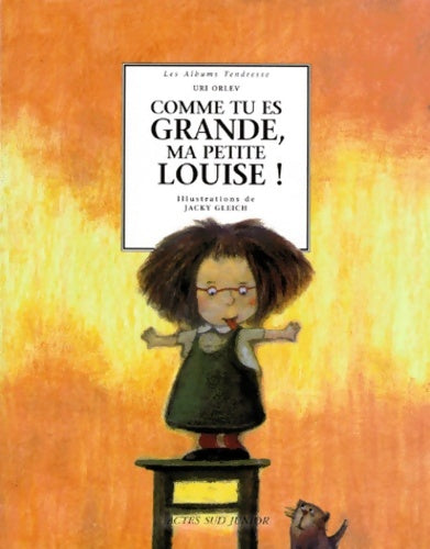 Livrenpoche : Comme tu es grande ma petite louise! - Uri Orlev - Livre