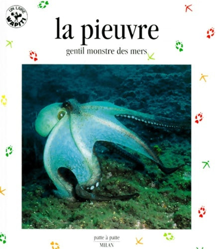 Livrenpoche : La pieuvre : Gentil monstre des mers - Patrick Louisy - Livre
