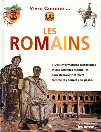 Livrenpoche : Vivre comme les romains - Philip Steele - Livre