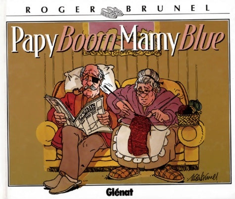 Livrenpoche : Papy boom mamy blue - Roger Brunel - Livre