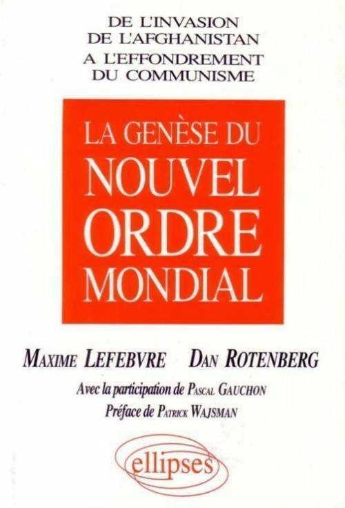 Livrenpoche : La genèse du nouvel ordre mondial : De l'invasion de l'afghanistan à l'effondrement du communisme - Maxime Lefebvre - Livre
