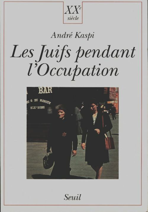 Livrenpoche : Les juifs pendant l'Occupation - André Kaspi - Livre