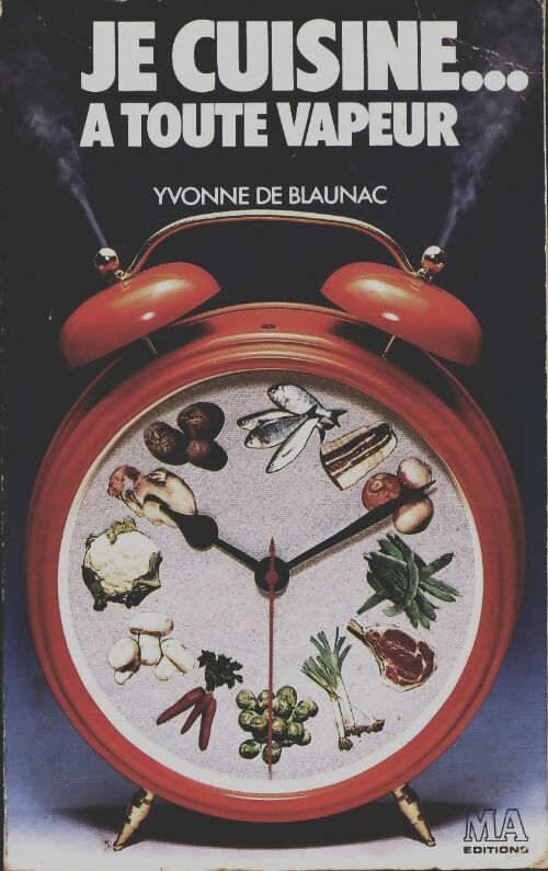 Livrenpoche : Je cuisine à toute vapeur - Yvonne De Blaunac - Livre