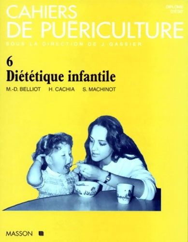 Livrenpoche : Cahiers de puériculture n?6 diététique infantile - Marie-dominique Belliot - Livre