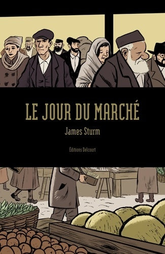 Livrenpoche : Le jour du marché - James Sturm - Livre