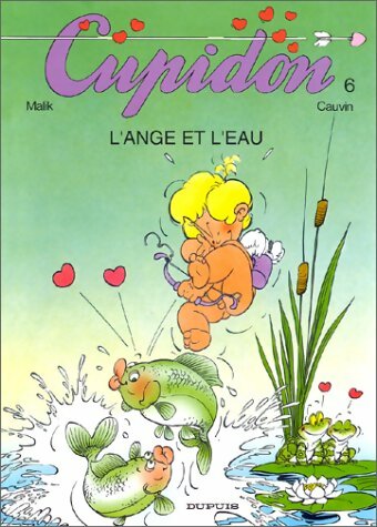 Livrenpoche : Cupidon Tome VI : L'ange et l'eau - Malik - Livre