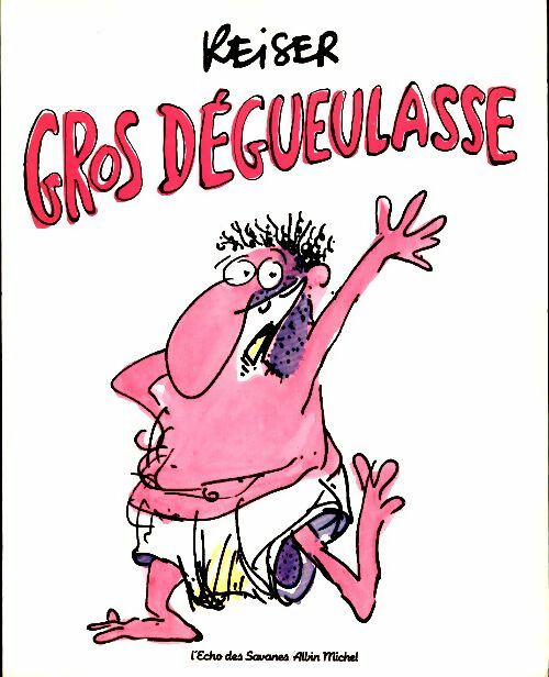 Livrenpoche : Gros dégueulasse - Reiser - Livre