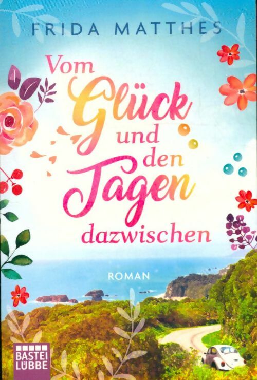 Livrenpoche : Vom glück und den tagen dazwischen - Frida Matthes - Livre