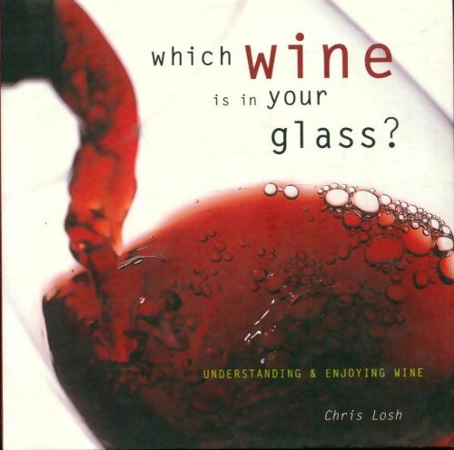 Livrenpoche : Which wine is in your glass? - Chris Losh - Livre