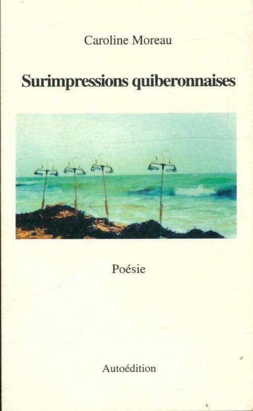 Livrenpoche : Surimpressions quiberonnaises - Caroline Moreau - Livre