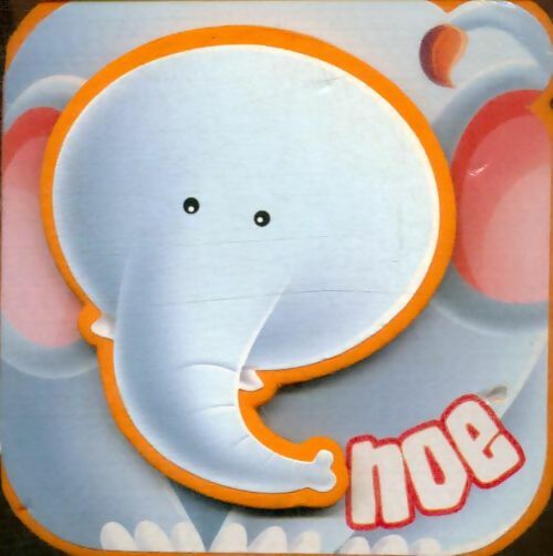 Livrenpoche : Noé t'apprend les couleurs - Xxx - Livre