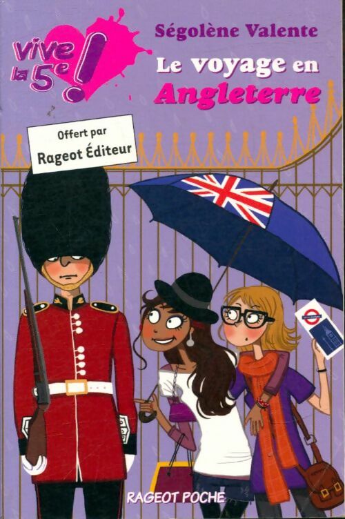 Livrenpoche : Vive la 5e Tome II : Le voyage en Angleterre - Ségolène Valente - Livre