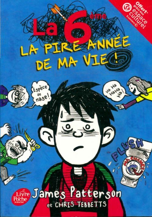 Livrenpoche : La 6e, la pire année de ma vie - James Patterson - Livre