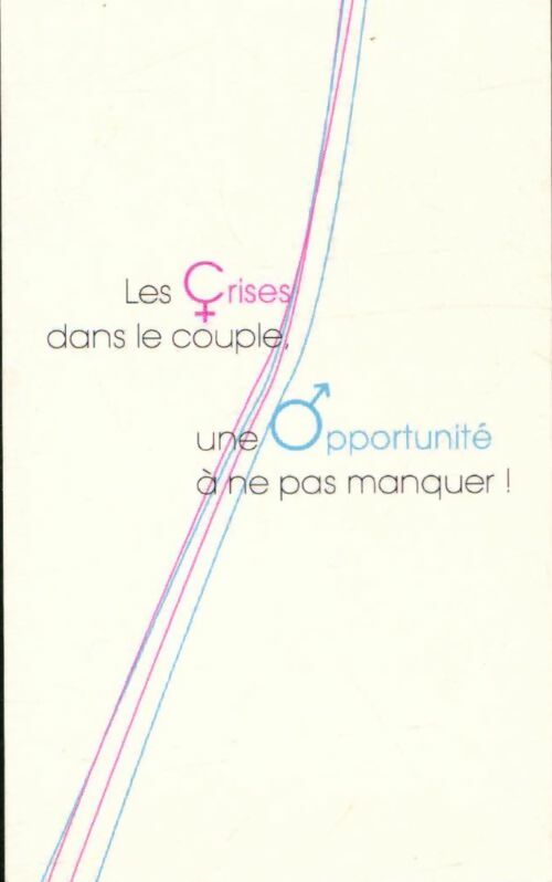 Livrenpoche : Les crises dans le couple, une opportunité à ne pas manquer - Arthur Pénet - Livre