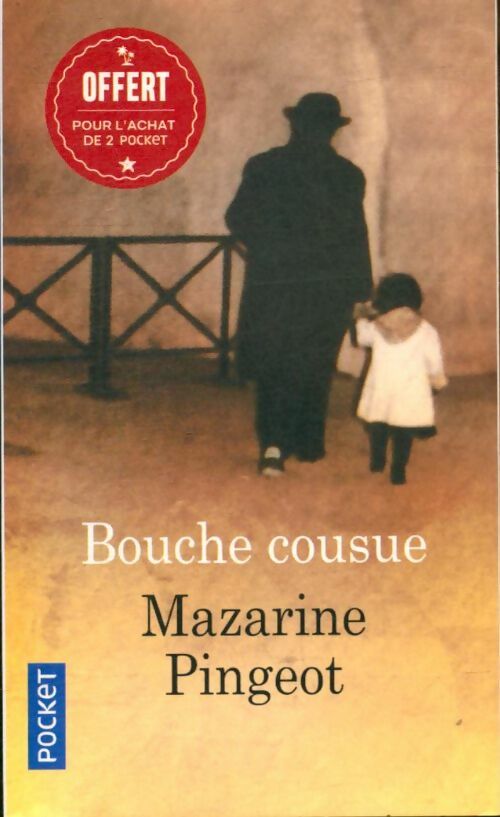 Bouche cousue - Mazarine Pingeot -  Pocket - Livre